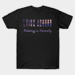 Relaxing in serenity T-Shirt